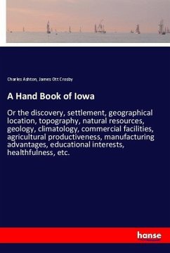 A Hand Book of Iowa - Ashton, Charles;Crosby, James Ott