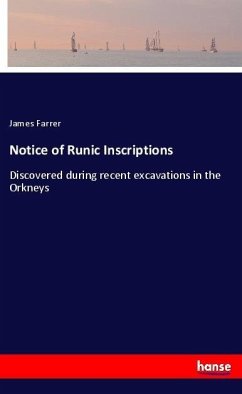 Notice of Runic Inscriptions - Farrer, James