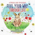 Feel Your Way Through Life (eBook, ePUB)