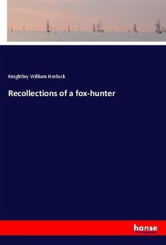 Recollections of a fox-hunter Recollections of a fox-hunter