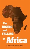 The Rising and Falling in Africa (eBook, ePUB) The Rising and Falling in Africa (eBook, ePUB)