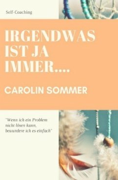 Irgendwas ist ja immer - Sommer, Carolin