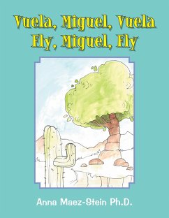 Vuela, Miguel, Vuela Fly, Miguel, Fly (eBook, ePUB) Cover Vuela, Miguel, Vuela Fly, Miguel, Fly (eBook, ePUB)
