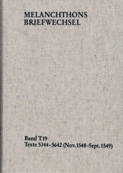 Texte 5344-5642 (November 1548 - September 1549) / Melanchthons Briefwechsel MBW, Textedition T 19 - Melanchthon, Philipp