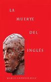 La Muerte del Inglés (eBook, ePUB) La Muerte del Inglés (eBook, ePUB)