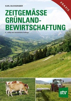 Zeitgemäße Grünlandbewirtschaftung - Buchgraber, Karl
