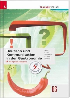 Deutsch und Kommunikation in der Gastronomie inkl. digitalem Zusatzpaket - Haas, Rupert; Glatz, Alice; Neuböck, Karin; Glaser, Friedrich; Stanek, Wolfgang