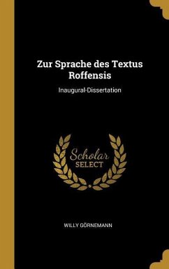 Zur Sprache Des Textus Roffensis: Inaugural-Dissertation