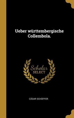 Ueber Württembergische Collembola. - Schaffer, Casar