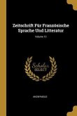 Zeitschrift Für Französische Sprache Und Litteratur; Volume 12