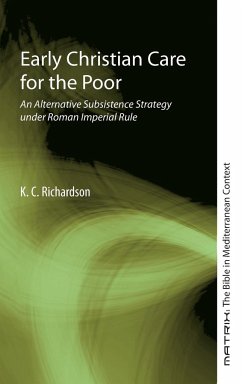 Early Christian Care for the Poor - Richardson, K. C.