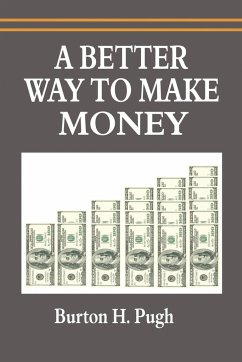 A Better Way to Make Money