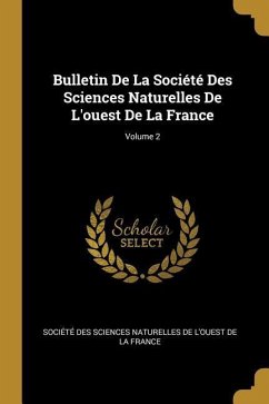 Bulletin De La Société Des Sciences Naturelles De L'ouest De La France; Volume 2