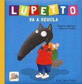 Lupetto va a scuola. Amico lupo