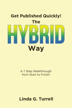 Get Published Quickly! The Hybrid Way - G. Turrell, Linda