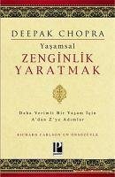 Yasamsal Zenginlik Yaratmak - Chopra, Deepak