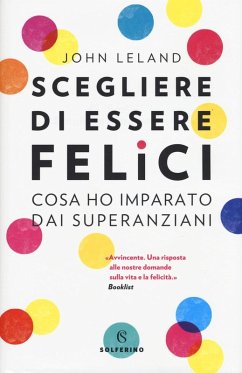 Cover Scegliere di essere felici. Cosa ho imparato dai superanziani