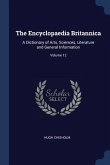 The Encyclopaedia Britannica: A Dictionary of Arts, Sciences, Literature and General Information; Volume 12