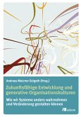 Zukunftsfähige Entwicklung und generative Organisationskulturen (eBook, PDF)