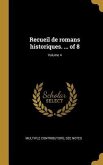 Recueil de romans historiques. ... of 8; Volume 4