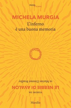 Cover L' inferno è una buona memoria. Visioni da «Le nebbie di Avalon» di Marion Zimmer Bradley