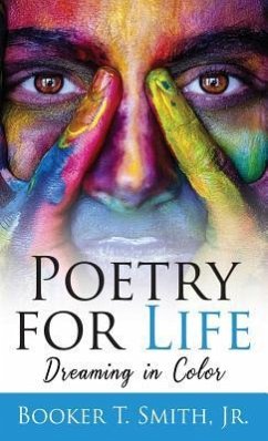 Poetry for Life: Dreaming in Color - Smith, Booker T.