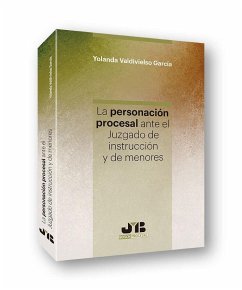 La personación procesal ante el juzgado de instrucción y de menores - Valdivielso García, Yolanda