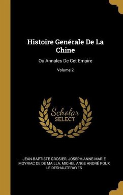Histoire Genérale De La Chine: Ou Annales De Cet Empire; Volume 2