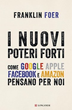 Cover I nuovi poteri forti. Come Google Apple Facebook e Amazon pensano per noi