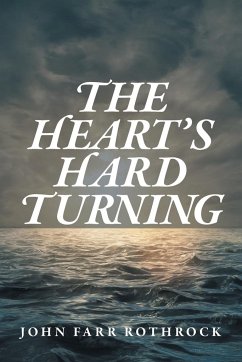The Heart's Hard Turning