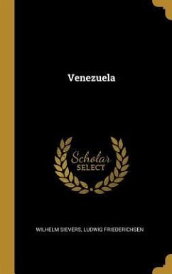 Venezuela - Sievers, Wilhelm; Friederichsen, Ludwig