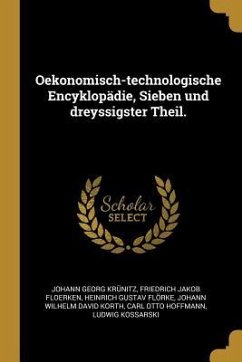 Oekonomisch-Technologische Encyklopädie, Sieben Und Dreyssigster Theil. - Krunitz, Johann Georg; Floerken, Friedrich Jakob; Florke, Heinrich Gustav