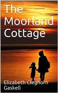 The Moorland Cottage (eBook, ePUB) - Cleghorn Gaskell, Elizabeth