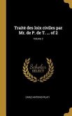 Traité des loix civiles par Mr. de P. de T. ... of 2; Volume 2