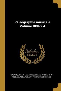 Paléographie musicale Volume 1894 v.4