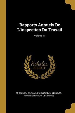 Rapports Annuels De L'inspection Du Travail; Volume 11