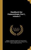 Handbuch Der Palæontologie, Part 1, volume 3