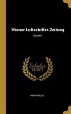 Wiener Luftschiffer-Zeitung; Volume 1