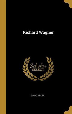 Richard Wagner - Adler, Guido