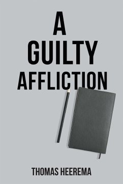 A Guilty Affliction - Heerema, Thomas