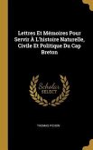 Lettres Et Mémoires Pour Servir À L'histoire Naturelle, Civile Et Politique Du Cap Breton