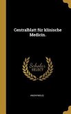 Centralblatt für klinische Medicin.