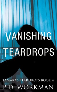 Vanishing Teardrops - Workman, P. D.