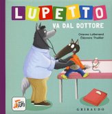 Lupetto va dal dottore. Amico lupo Lupetto va dal dottore. Amico lupo