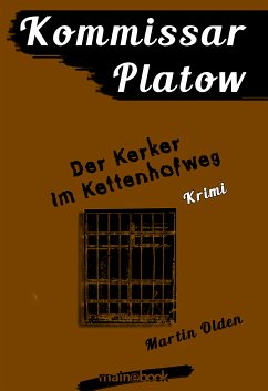 Kommissar Platow, Band 14: Der Kerker im Kettenhofweg (eBook, ePUB) - Olden, Martin