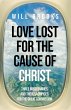 Love Lost for the Cause of Christ - Bild 1