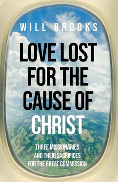 Love Lost for the Cause of Christ - Brooks, Will