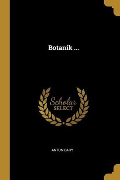 Botanik ... - Bary, Anton