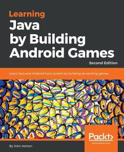 Learning Java by Building Android Games - Second Edition - Horton, John