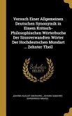Versuch Einer Allgemeinen Deutschen Synonymik in Einem Kritisch-Philosophischen Wörterbuche Der Sinnverwandten Wörter Der Hochdeutschen Mundart ... Ze